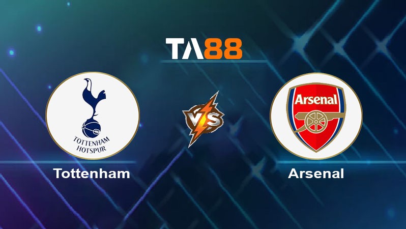 TA88 Soi kèo nhận định Tottenham Hotspurs vs Arsenal, 20h00 ngày 15/09/2024