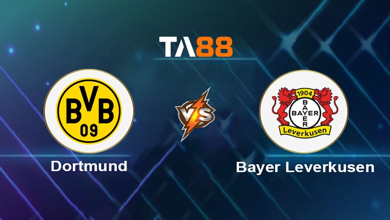 TA88 Soi kèo nhận định Borussia Dortmund vs Bayer Leverkusen, 02h30 ngày 11/01/2025