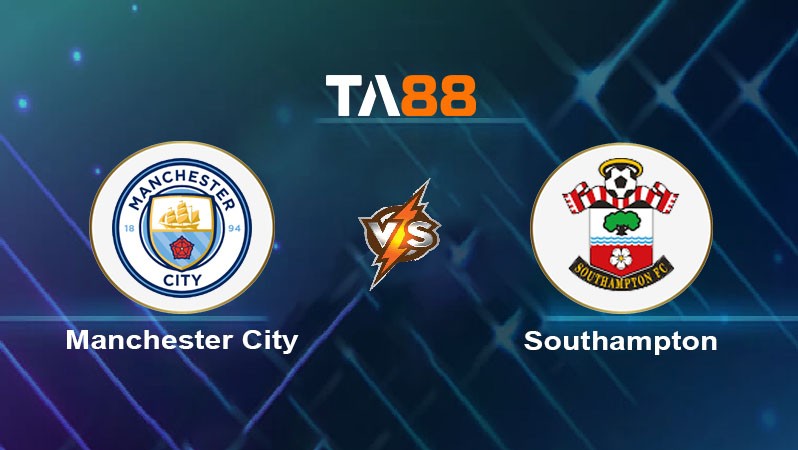 TA88 Soi kèo nhận định Manchester City vs Southampton, 21h00 ngày 26/10/2024